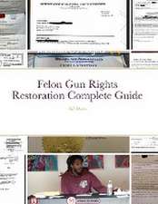 Felon Gun Rights Restoration Complete Guide: All States