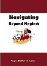 Navigating Beyond Neglect