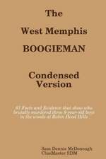 The West Memphis Boogieman: Condensed Version.