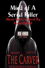 Mind of a Serial Killer: The Carver