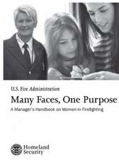 Many Faces, One Purpose: A Manager's Handbook on Women in Firefighting