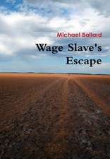 Wage Slave's Escape