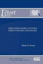 Operationalizing Counter Threat Finance Strategies