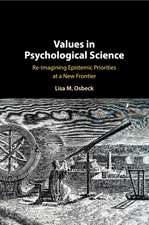 Values in Psychological Science: Re-imagining Epistemic Priorities at a New Frontier