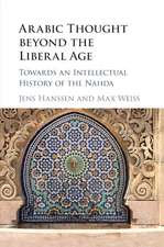 Arabic Thought beyond the Liberal Age