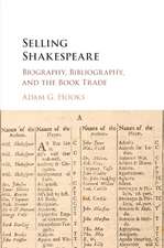 Selling Shakespeare: Biography, Bibliography, and the Book Trade