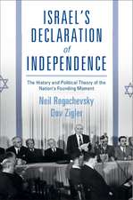 Israel's Declaration of Independence: The History and Political Theory of the Nation's Founding Moment