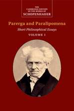 Schopenhauer: Parerga and Paralipomena: Volume 1: Short Philosophical Essays