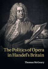 The Politics of Opera in Handel's Britain