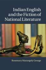 Indian English and the Fiction of National Literature