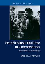 French Music and Jazz in Conversation: From Debussy to Brubeck