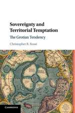 Sovereignty and Territorial Temptation: The Grotian Tendency