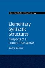 Elementary Syntactic Structures: Prospects of a Feature-Free Syntax