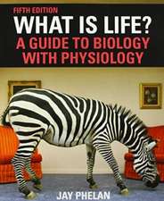 What Is Life? A Guide to Biology with Physiology (International Edition)