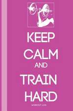 Keep Calm and Train Harder