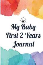 My Baby First 2 Years Journal