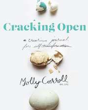 Carroll, M: Cracking Open