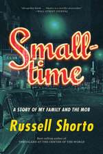 Smalltime – A Story of My Family and the Mob