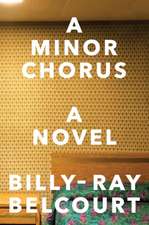 A Minor Chorus – A Novel