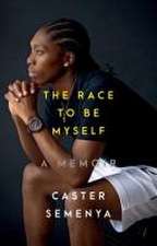 The Race to Be Myself – A Memoir