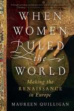 When Women Ruled the World – Making the Renaissance in Europe