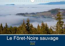 La Fôret-Noire sauvage (Calendrier mural 2020 DIN A4 horizontal)