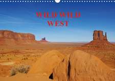 WILD WILD WEST / UK-Version (Wall Calendar 2020 DIN A3 Landscape)