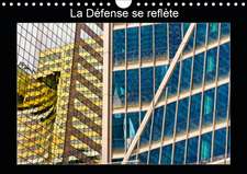 La Défense se reflète (Calendrier mural 2020 DIN A4 horizontal)