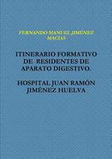 Itinerario Formativo de Residentes de Aparato Digestivo. Hospital Juan Ramon Jimenez Huelva