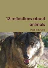 13 Reflections about Animals