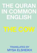 The Cow: The Quran in Common English