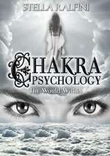 Chakra Psychology: The World Within