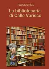 La Bibliotecaria Di Calle Varisco