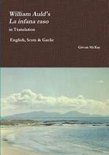 William Auld's La Infana Raso in Translation - English, Scots & Gaelic