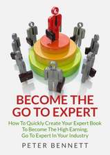 Become the Go to Expert