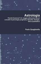 Astrologia: Perché funziona? Un viaggio attraverso alcuni concetti di psicologia junghiana, filosofia, biologia, fisica quantistic