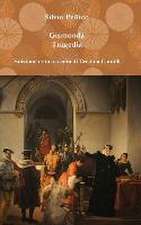 Gismonda Tragedia Edizione Critica a Cura Di Cristina Contilli