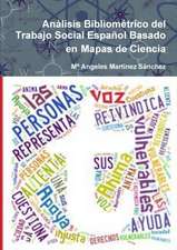 Analisis Bibliometrico del Trabajo Social Espanol Basado En Mapas de Ciencia