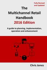 The Multichannel Retail Handbook 2016 Edition