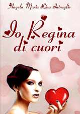 IO REGINA DI CUORI