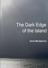 The Dark Edge of the Island