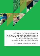 Green computing e e-commerce sostenibile. Un piccolo viaggio negli impatti ambientali della rete