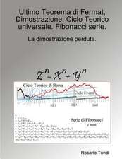 Ultimo Teorema Di Fermat, Dimostrazione. Ciclo Teorico Universale. Fibonacci Serie.