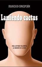 Lamiendo cactus