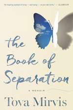 The Book Of Separation: A Memoir