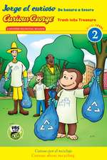 Jorge el curioso: De basura a tesoro/Curious George: Trash into Treasure: (CGTV Bilingual Reader)