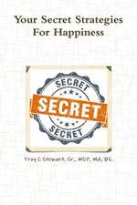 Your Secret Strategies for True Happiness -Prem. Edition