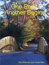 One Ends, Another Begins