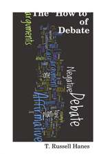 The "How To" of Debate: The Julian Heicklen Chronicles