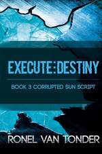 Execute: Destiny